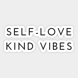 Self Love + Kind Vibes Sticker